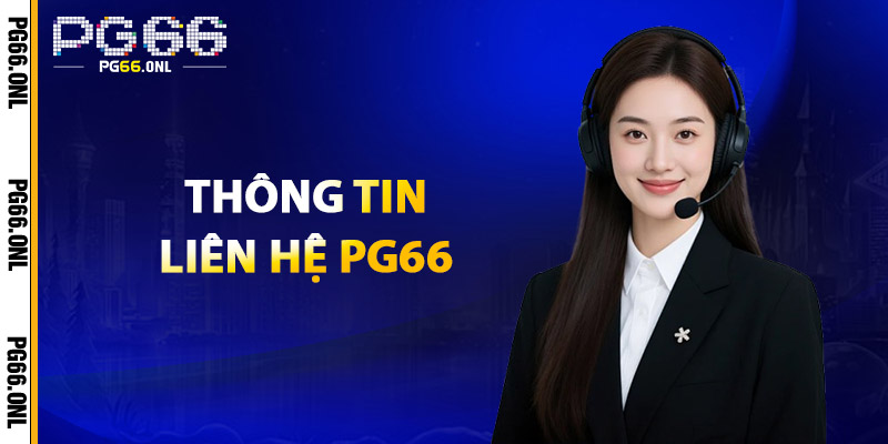 Thông Tin Liên Hệ PG66